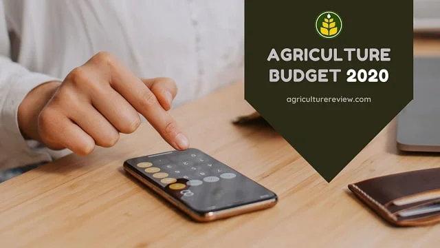 Agriculture Budget 2020