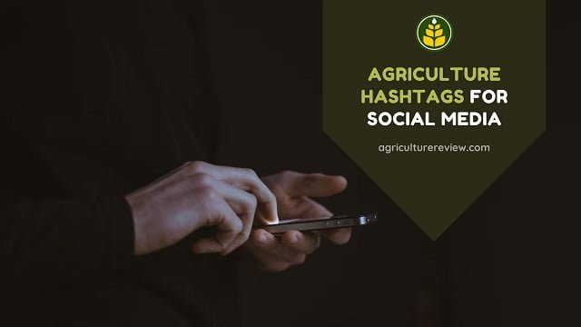 Agriculture hashtags for Instagram, Facebook & Twitter