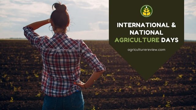 Important National & International Agriculture Days To Remember!