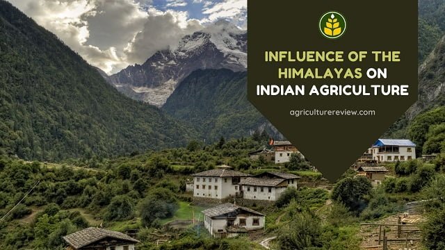 What Is The Influence Of the Himalayas On Indian Agriculture?