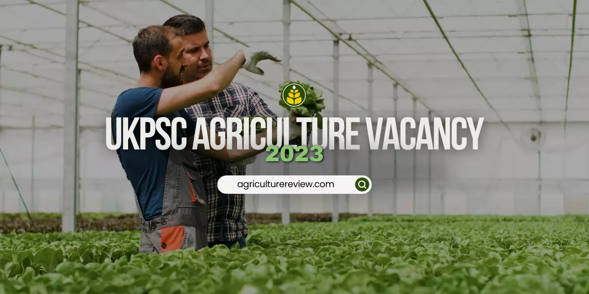 ukpsc-agriculture-vacancy-2023
