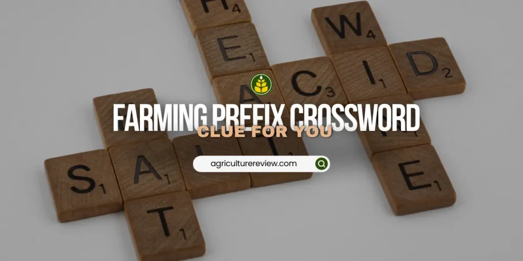 farming-prefix-crossword-clue