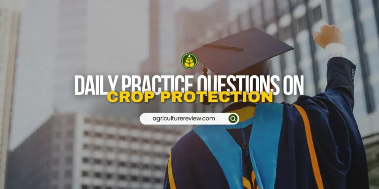 Crop Protection MCQ Questions For Agriculturists!