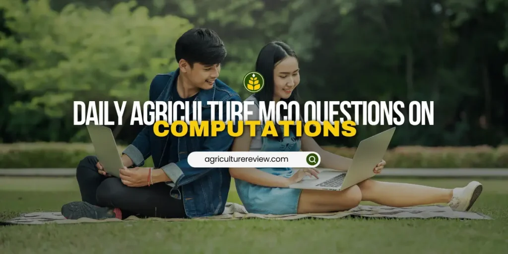 computation-based-mcq-for-upcoming-agriculture-examination