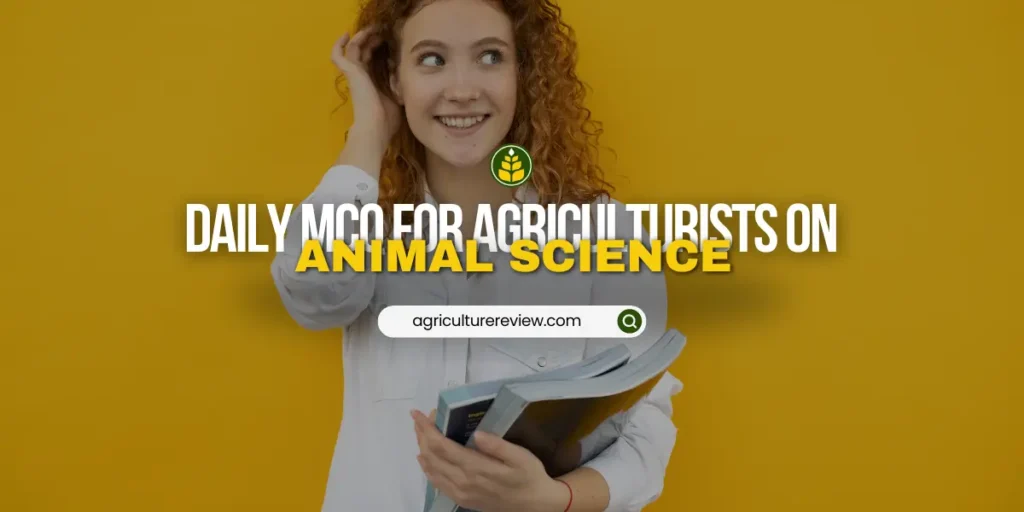 daily-mcq-for-agriculturist-on-animal-science