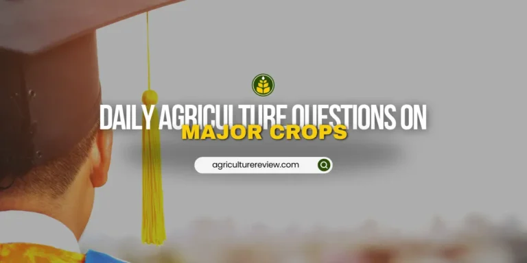 daily-mcq-questions-on-major-agriculture-crops