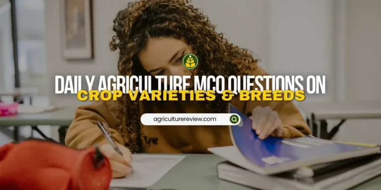 Daily MCQ Questions On New Crop Varieties & Animal Breeds
