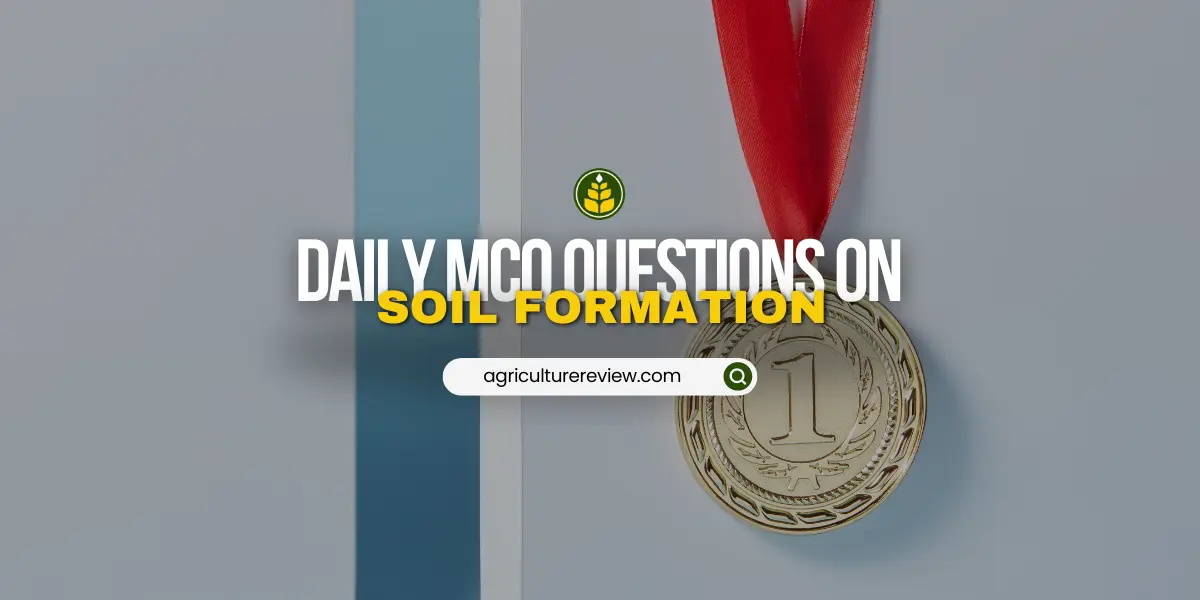 daily-mcq-questions-on-weathering-of-rocks-soil-formation